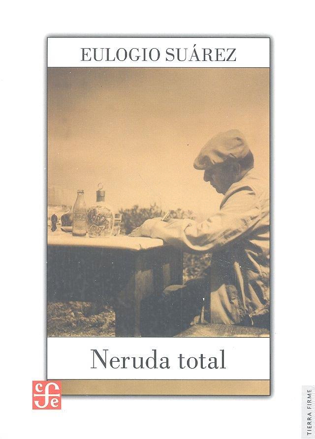 NERUDA TOTAL | 9789562891400 | SUÁREZ, EULOGIO