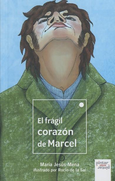 FRÁGIL CORAZON DE MARCEL, EL | 9788412396294 | MENA, MARIA JESÚS