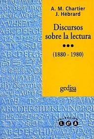 DISCURSOS SOBRE LA LECTURA | 9788474324853 | CHARTIER, A.M / HEBRARD, J.