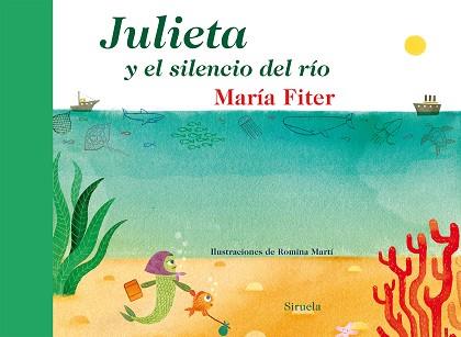 JULIETA Y EL SILENCIO DEL RÍO | 9788416120468 | FITER, MARIA