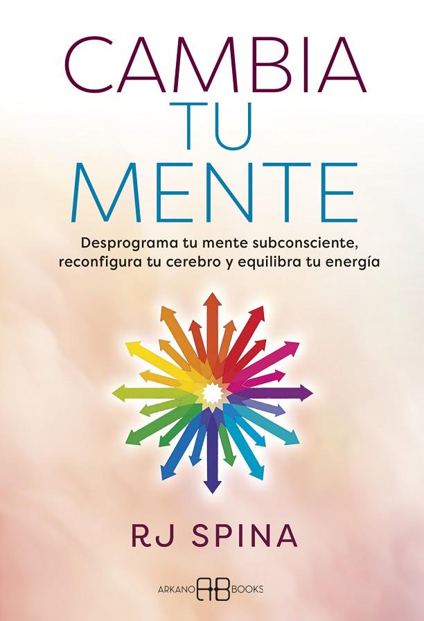CAMBIA TU MENTE | 9791388228025 | SPINA, RJ
