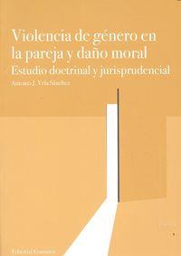 VIOLENCIA DE GENERO EN LA PAREJA Y DAÑO MORAL | 9788490452363 | VELA SANCHEZ, ANTONIO J.