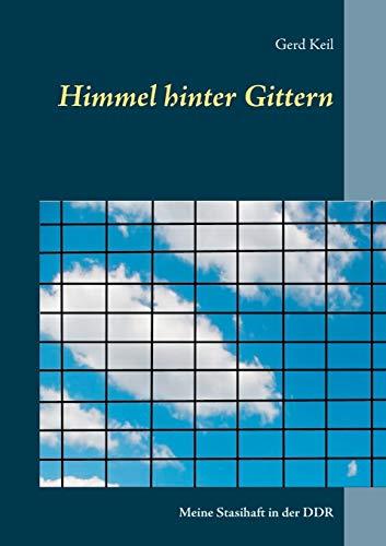 HIMMEL HINTER GITTERN | 9783750469914 | KEIL, GERD