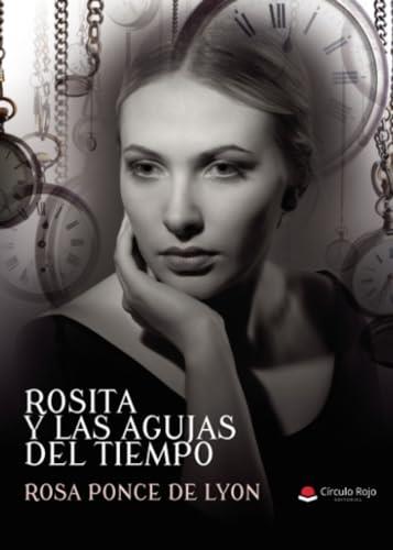 ROSITA Y LAS AGUJAS DEL TIEMPO | 9788410617315 | PONCE DE LYON, ROSA