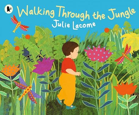 WALKING THROUGH THE JUNGLE | 9780744536430 | LACOME, JULIE
