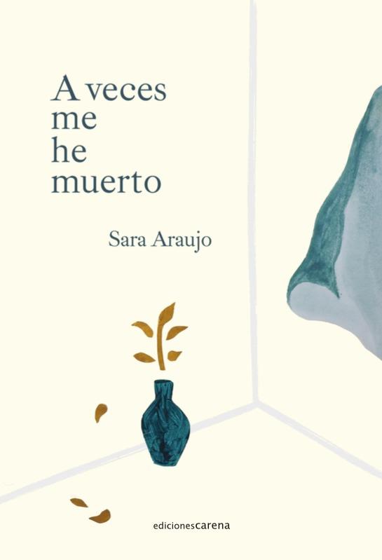 A VECES ME HE MUERTO | 9788417852887 | ARAUJO, SARA