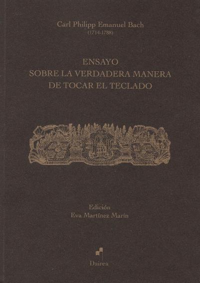 ENSAYO SOBRE LA VERDADERA MANERA DE TOCAR EL TECLADO | 9788494671845 | BACH, CARL PHILIPP EMANUEL