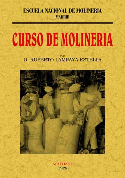 CURSO DE MOLINERÍA | 9788497615754 | LAMPAYA ESTELLA, RUPERTO