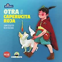 OTRA CAPERUCITA ROJA | 9788494512797 | SCALITER, JUAN / IGLESIAS, DELIA