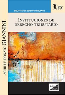INSTITUCIONES DE DERECHO TRIBUTARIO | 9789564071688 | GIANNINI, ACHILLE DONATO