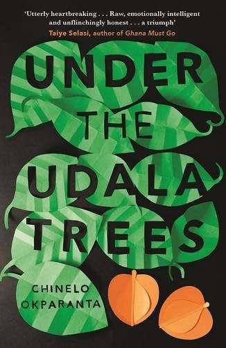 UNDER THE UDALA TREES | 9781847088383 | OKPARANTA, CHINELO