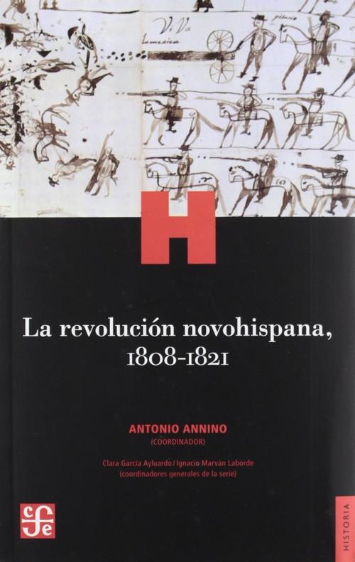 REVOLUCIÓN NOVOHISPANA, 1808-1821, LA | 9786071604071 | ANNINO, ANTONIO