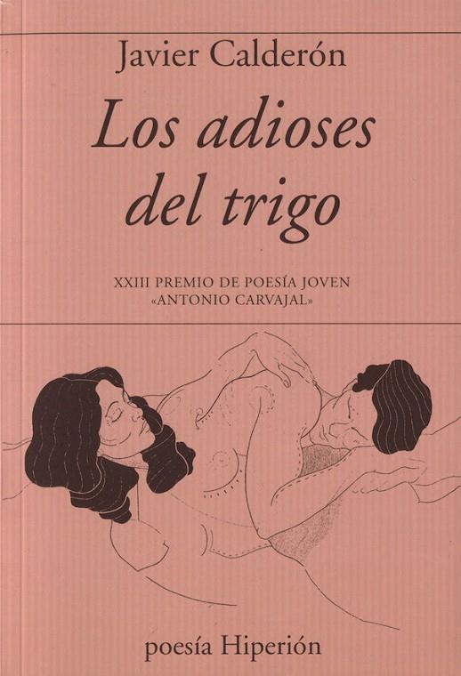 ADIOSES DEL TRIGO, LOS | 9788490021651 | CALDERÓN, JAVIER