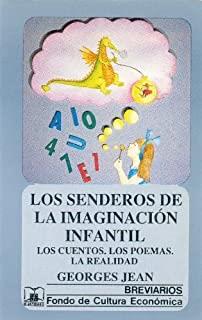 SENDEROS DE LA IMAGINACIÓN INFANTIL, LOS : LOS CUENTOS : LOS POEMAS : LA REALIDAD | 9789681634308 | JEAN, GEORGES