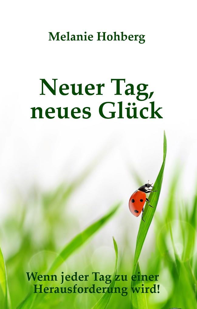 NEUER TAG, NEUES GLÜCK | 9783750434875 | HOHBERG, MELANIE