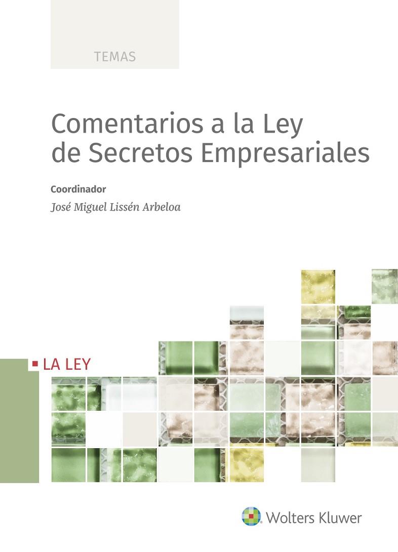 COMENTARIOS A LA LEY DE SECRETOS EMPRESARIALES | 9788418349072 | LISSÉN ARBELOA, JOSE MIGUEL