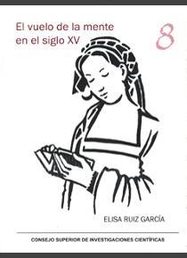 EL VUELO DE LA MENTE EN EL SIGLO XV | 9788400094591 | RUIZ GARCÍA, ELISA