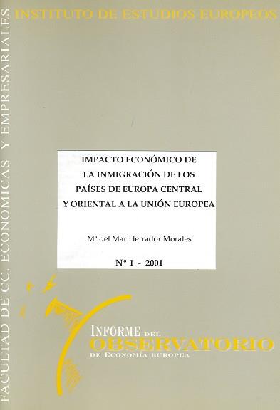IMPACTO ECONÓMICO DE LA INMIGRACIÓN DE LOS PAÍSES DE EUROPA CENTRAL Y ORIENTAL A LA UNIÓN EUROPEA | 9788495219954 | HERRADOR MORALES, MARÍA DEL MAR