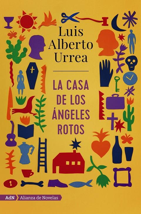 CASA DE LOS ÁNGELES ROTOS, LA | 9788491812647 | URREA, LUIS ALBERTO