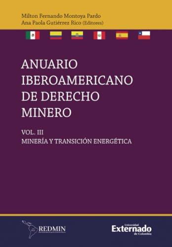 ANUARIO IBEROAMERICANO DE DERECHO MINERO. VOL. III | 9789585060876 | GUTIÉRREZ RICO, ANA PAOLA