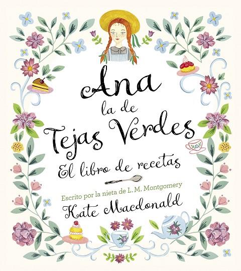 ANA, LA DE TEJAS VERDES. EL LIBRO DE RECETAS | 9788418820847 | MACDONALD, KATE / MONTGOMERY, LUCY MAUD