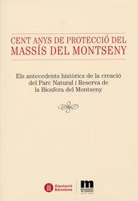 CENT ANYS DE PROTECCIÓ DEL MASSÍS DEL MONTSENY | 9788498036794