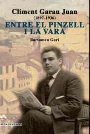 CLIMENT GARAU JUAN (1897 - 1936) : ENTRE EL PINZELL I LA VARA | 9788415432173 | GARÍ SALLERAS, BARTOMEU