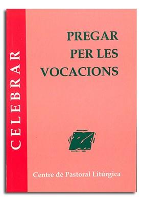 PREGAR PER LES VOCACIONS | 9788498051780 | DELEGATS PAST. VOCACIONAL DE CATALUNYA