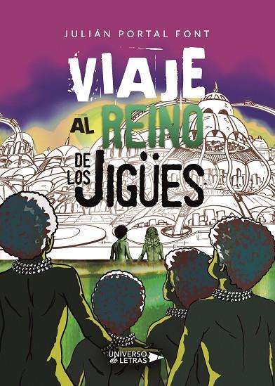 VIAJE AL REINO DE LOS JIGÜES | 9788417926601 | PORTAL FONT, JULIÁN