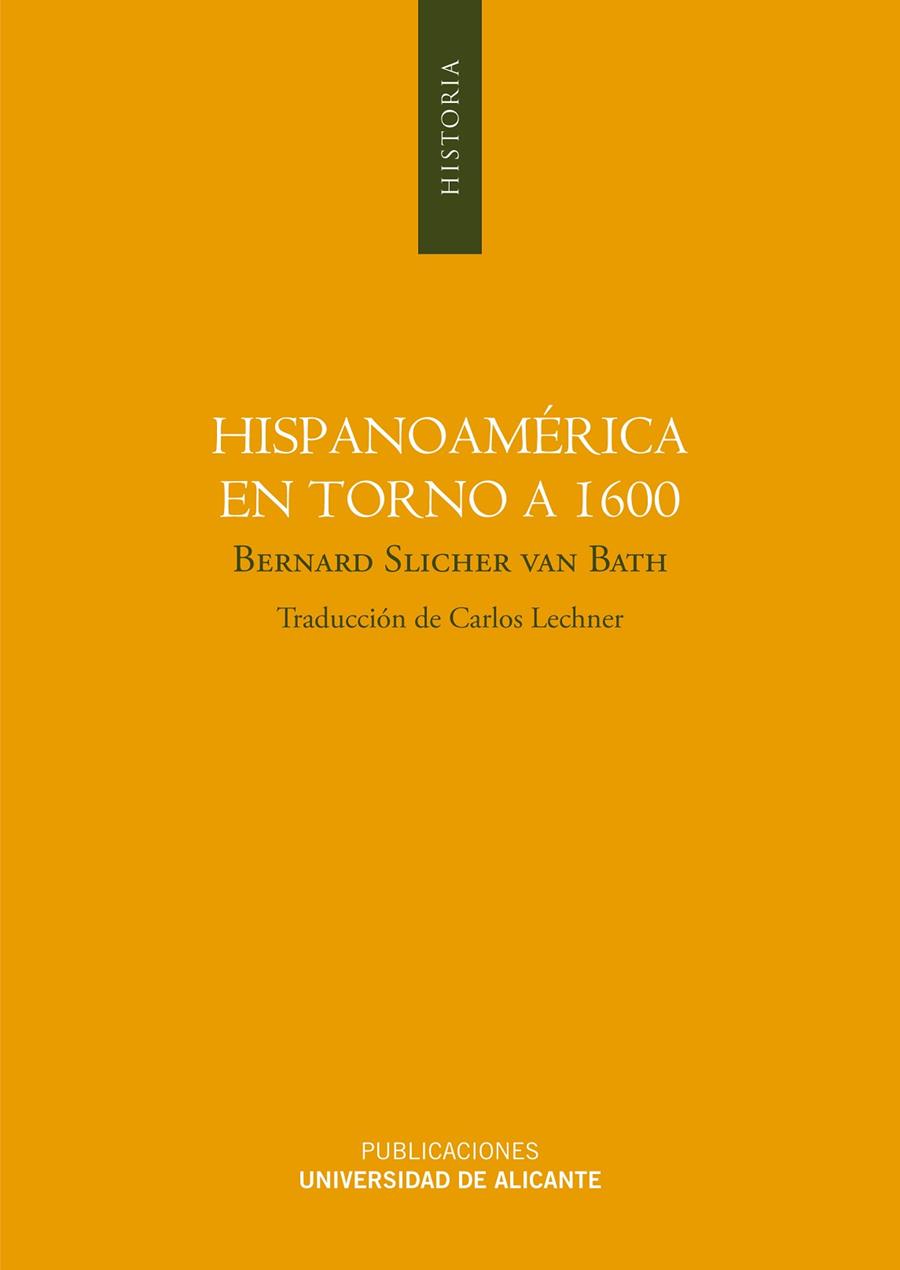 HISPANOAMÉRICA EN TORNO A 1600 | 9788497170598 | SLICHER VAN BATH, BERNARD