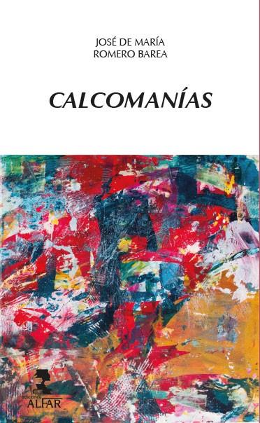 CALCOMANÍAS | 9788478987603 | ROMERO BAREA, JOSÉ DE MARÍA
