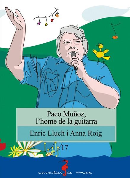 PACO MUÑOZ, L'HOME DE LA GUITARRA | 9788499041957 | LLUCH, ENRIC