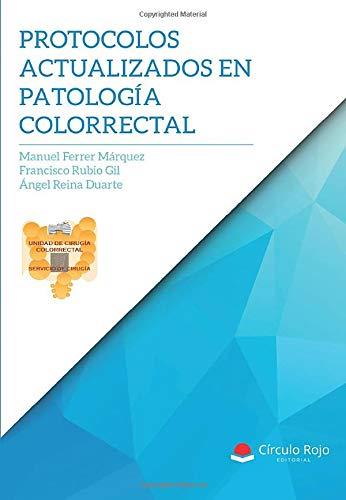 PROTOCOLOS ACTUALIZADOS EN PATOLOGÍA COLORRECTAL | 9788413314372 | FERRER MÁRQUEZ, MANUEL