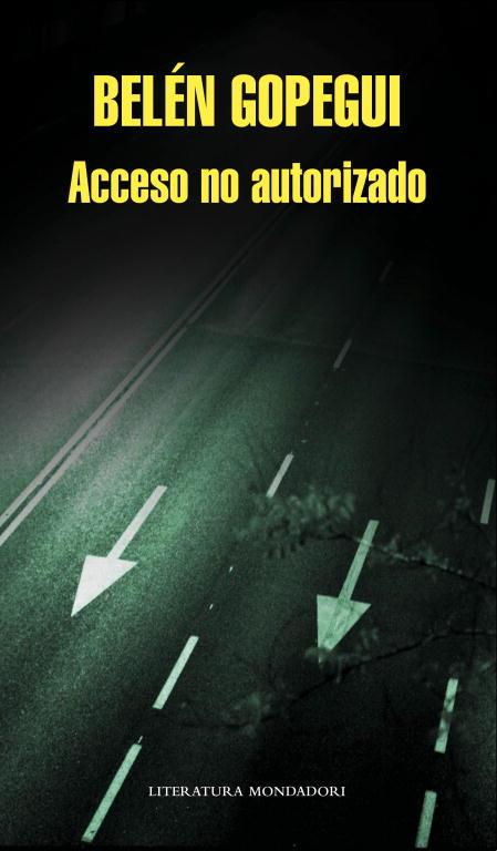 ACCESO NO AUTORIZADO | 9788439724674 | GOPEGUI, BELÉN