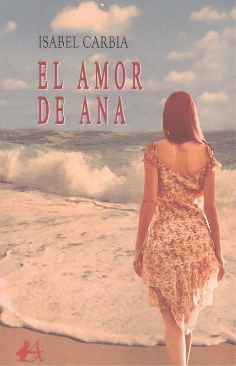 AMOR DE ANA, EL | 9788418828447 | CARBIA, ISABEL