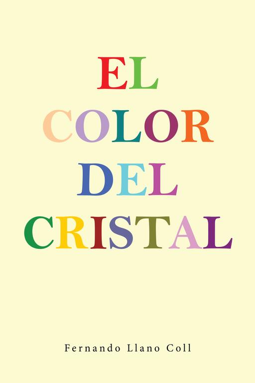 COLOR DEL CRISTAL, EL | 9788491124153 | LLANO COLL, FERNANDO