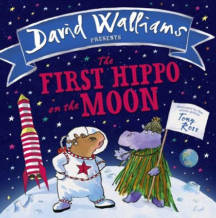 FIRST HIPPO ON THE MOON, THE | 9780008131814 | WALLIAMS, DAVID
