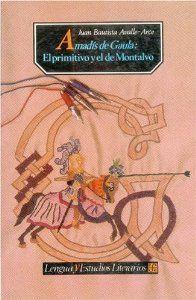 AMADÍS DE GAULA : EL PRIMITIVO Y EL DE MONTALVO | 9789681633752 | AVALLE-ARCE, JUAN BAUTISTA