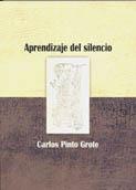 APRENDIZAJE DEL SILENCIO | 9788495309778 | PINTO GROTE, CARLOS