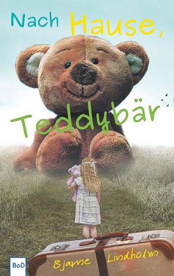 NACH HAUSE, TEDDYBÄR | 9783752866131 | LINDHOLM, BJARNE