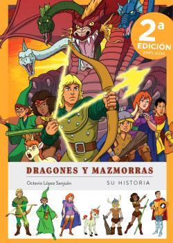 DRAGONES Y MAZMORRAS. SU HISTORIA | 9791387995393 | LÓPEZ SANJUÁN, OCTAVIO