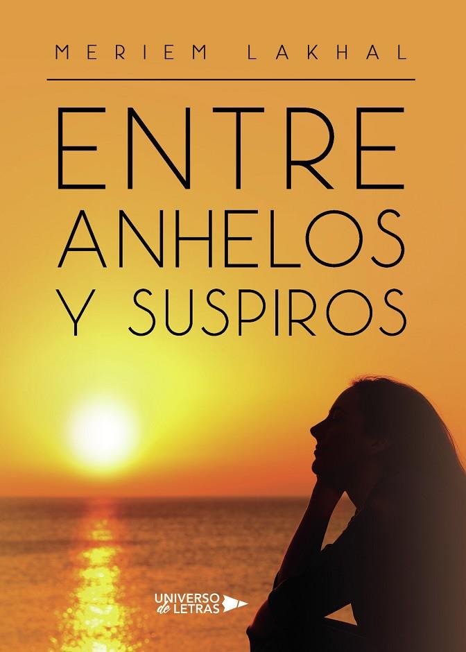 ENTRE ANHELOS Y SUSPIROS | 9788419774026 | LAKHAL, MERIEM