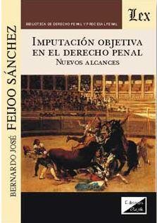 IMPUTACION OBJETIVA EN EL DERECHO PENAL 2018 NUEVOS ALCANCES | 9789563921243 | FEIJOO SANCHEZ, BERNARDO JOSE