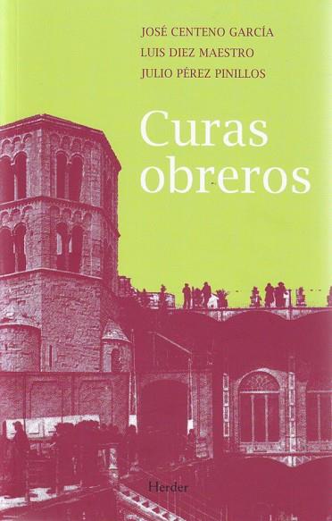 CURAS OBREROS | 9788425426223 | CENTENO GARCÍA, JOSÉ / DÍEZ MAESTRO, LUIS / PÉREZ PINILLOS, JULIO