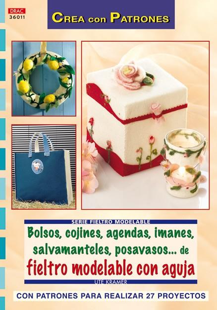 BOLSOS COJINES AGENDAS IMANES SALVAMANTELES... FIELTRO MODELABRE CON AGUJA | 9788498740417 | KRAMER, UTE