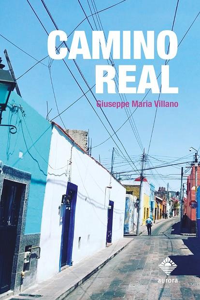 CAMINO REAL | 9791399030846 | MARIA VILLANO, GIUSEPPE