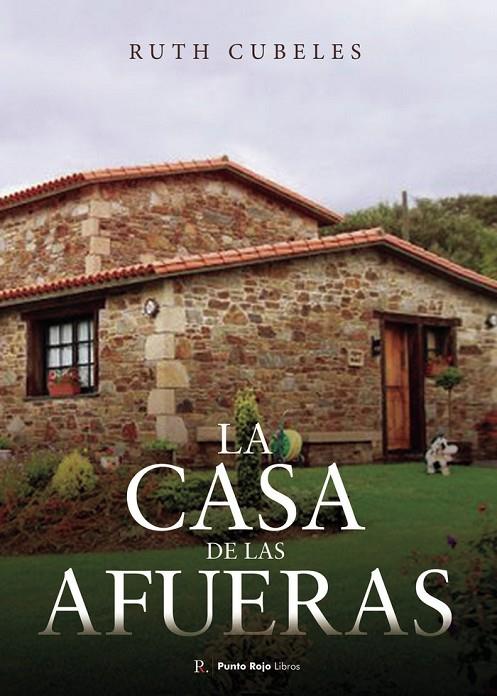 CASA DE LAS AFUERAS, LA | 9788419342003 | CUBELES, RUTH