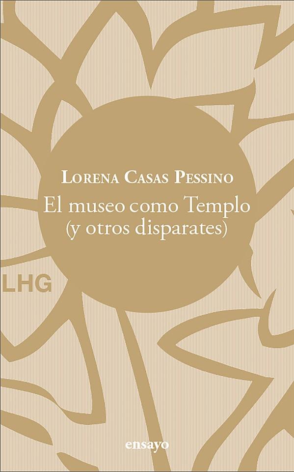 MUSEO COMO TEMPLO, EL | 9788418657535 | CASAS PESSINO, LORENA