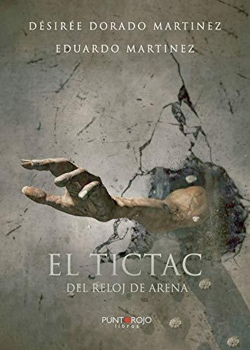 TICTAC DEL RELOJ DE ARENA, EL | 9788418031205 | DORADO, DÉSIRÉE