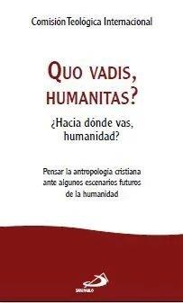 QUO VADIS, HUMANITAS? | 9788428575331 | DICASTERIO PARA LA DOCTRINA DE LA FE/COMISIÓN TEOLÓGICA INTERNACIONAL